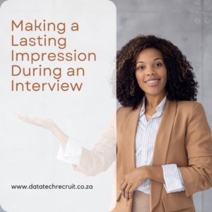 Making a Lasting Impression During an Interview