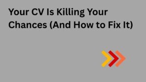 Your CV is killing your chances